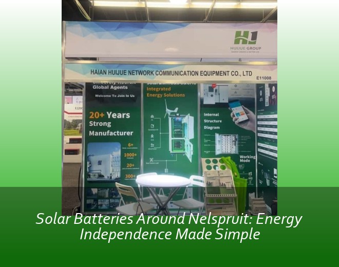 Solar Batteries Around Nelspruit: Energy Independence Made Simple